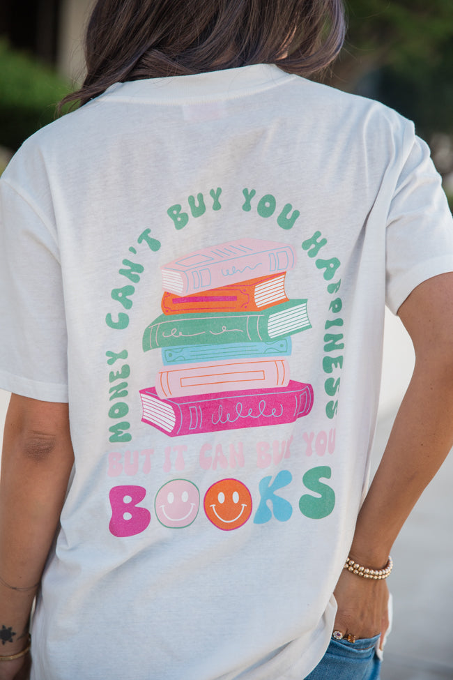 Cant Buy You Happiness But Can Buy Books White Oversized Graphic Tee