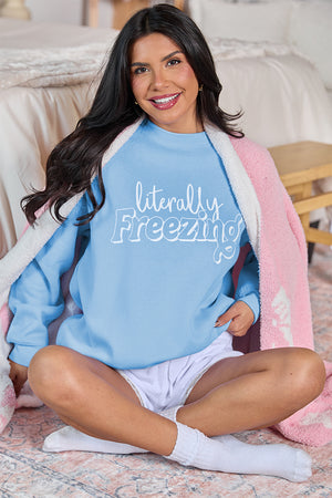 Literally Freezing Light Blue Graphic Sweatshirt