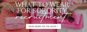 What to Wear for Sorority Recruitment