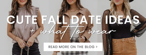 Cute Fall Date Ideas + What to Wear