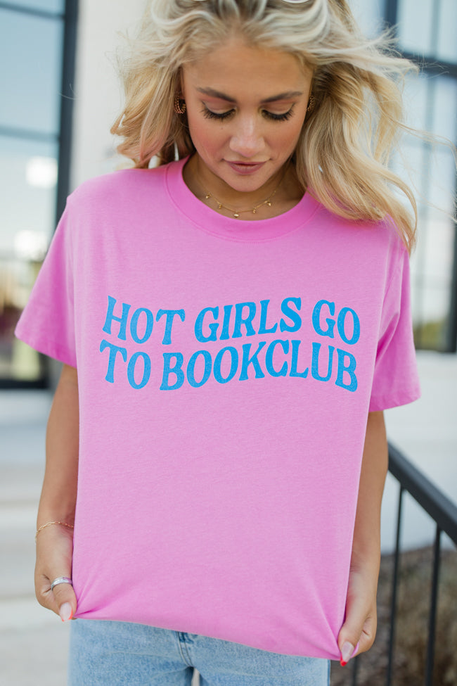 Hot Girls Go To Book Clubs Hot Pink Oversized Graphic Tee DOORBUSTER