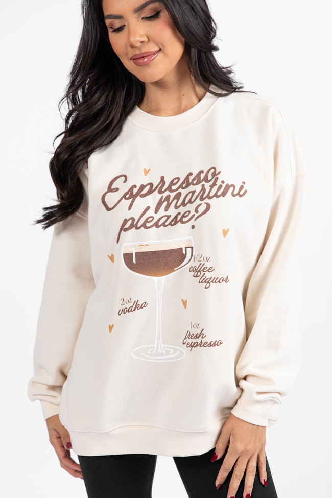 Espresso Martini Please Cream Oversized Graphic Sweatshirt- Coming Soon DOORBUSTER