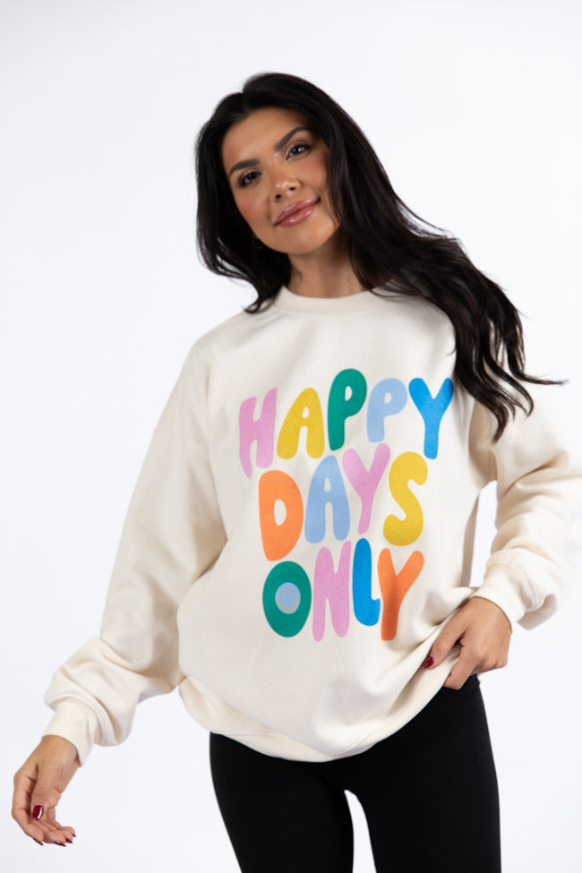 Happy Days Only Cream Oversized Graphic Sweatshirt DOORBUSTER