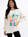 Happy Days Only Cream Oversized Graphic Sweatshirt DOORBUSTER