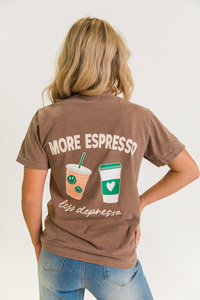 More Espresso Less Depresso Espresso Comfort Colors Graphic Tee Kalee Rogers x Pink Lily