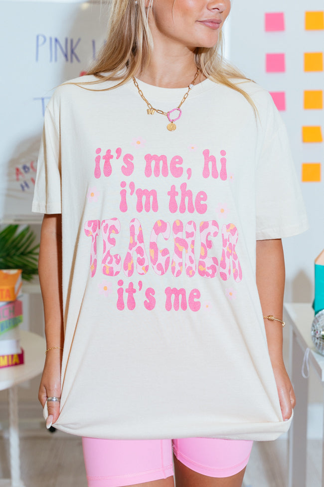 It's Me, Hi I'm The Teacher It's Me Cream Oversized Graphic Tee DOORBUSTER