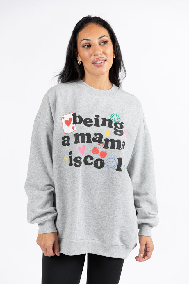 Being A Mama Is Cool Light Grey Oversized Graphic Sweatshirt DOORBUSTER