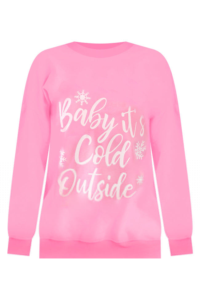Baby It's Cold Outside Pink Oversized Graphic Sweatshirt