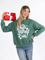 Oh What Fun Pine Needle Green Graphic Sweatshirt DOORBUSTER