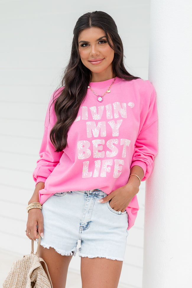 Livin My Best Life Pink Oversized Graphic Sweatshirt
