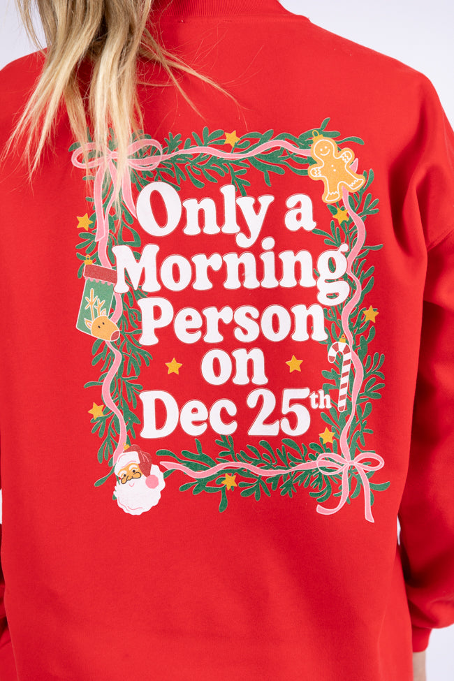 Only A Morning Person On December 25th Red Oversized Graphic Sweatshirt