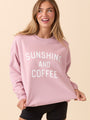 Sunshine and Coffee Mauve Graphic Sweatshirt SALE