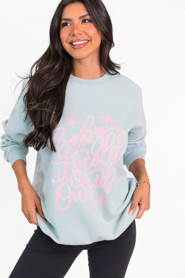 Baby It's Cold Outside Light Blue Oversized Graphic Sweatshirt