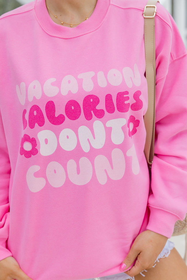 Vacation Calories Dont Count Pink Oversized Graphic Sweatshirt