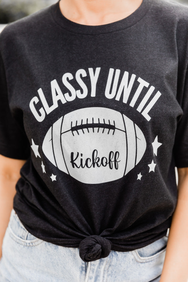 : Football Shirts for Women Classy Until Kickoff Tshirt