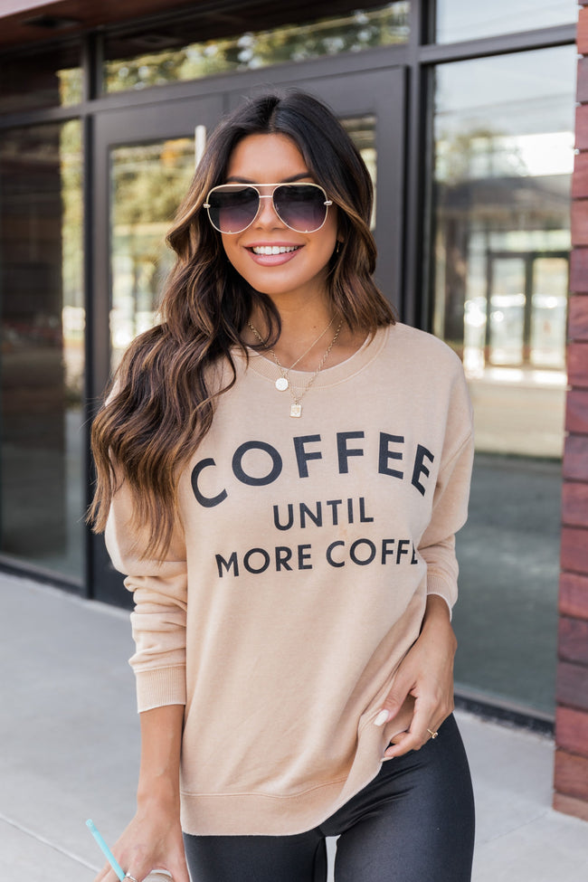 Coffee Until More Coffee Gold Graphic Sweatshirt FINAL SALE