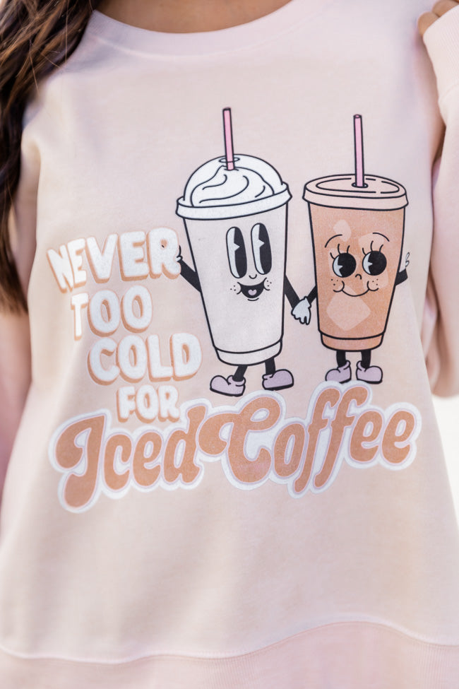 Never Too Cold For Iced Coffee Pale Pink Graphic Sweatshirt